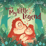 You're My Little Legend - Book - Squatch Metalworks
