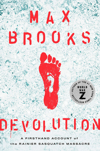 Devolution: A Firsthand Account of the Rainier Sasquatch Massacre - Paperback Book - Squatch Metalworks