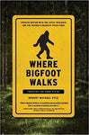 Where Bigfoot Walks - Book