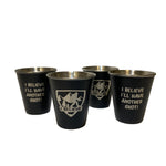 Bigfoot I Believe I'll Have Another Shot! 4-Pack - Stainless Steel Shot Glass
