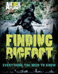 Finding Bigfoot: Everything You Need to Know - Book