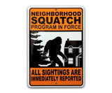 Neighborhood Squatch - Metal Road Sign